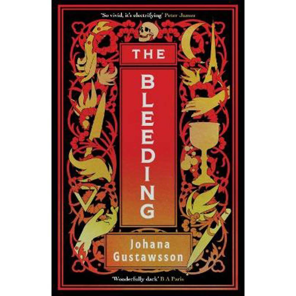 The Bleeding: The dazzlingly dark, bewitching gothic thriller that everyone is talking about... (Paperback) - Johana Gustawsson